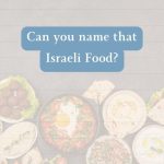 Can you name the Israeli food? – QUIZ