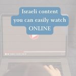 Israeli content in Hebrew: TV series and videos that you can easily watch online